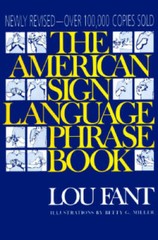 The American Sign Language Phrase Book – Paperback By Lou Fant – GOOD