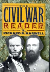 The Civil War Reader by Richard Barksdale Harwell: Used