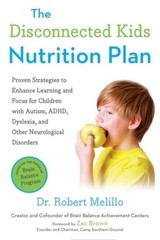 The Disconnected Kids Nutrition Plan Robert Melillo