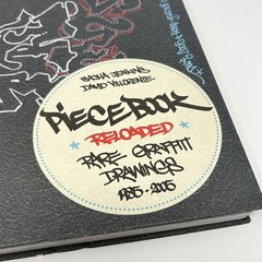 Piecebook Reloaded: Rare Graffiti Drawings, 1985-2005 by Jenkins & Villorente