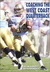Coaching the West Coast Quarterback (Art & Science of Coaching)