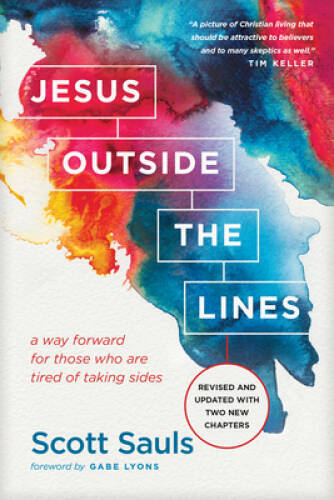 Jesus Outside the Lines: A Way Forward for Those Who Are Tired of Takin – GOOD