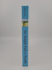 The Simple Path to Wealth: Your Road Map to Financial Independence By JL Collins