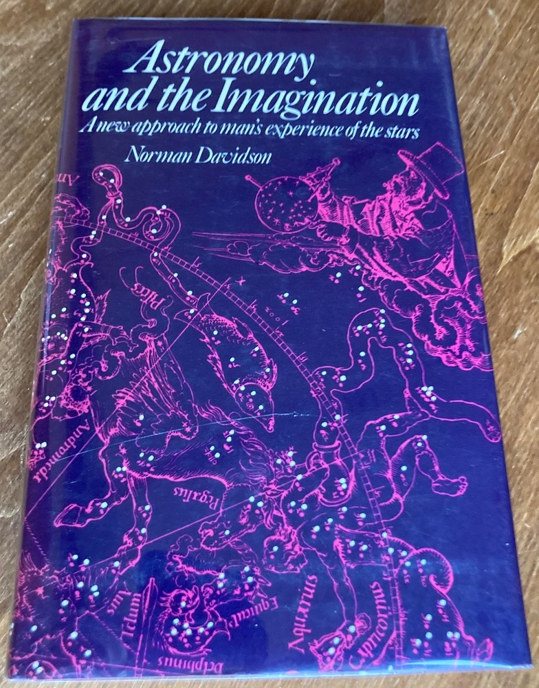 Astronomy and the Imagination, Norman Davidson 1985 ISBN: 0710203713 HC/DJ