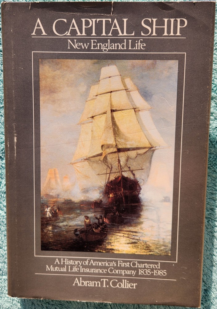 A Capital Ship New England Life By Abram T. Collier 1985 Hardcover 336 Pages