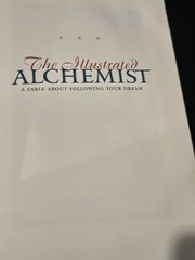 The Illustrated Alchemist: A Fable About Following … by Coelho, Paulo Hardback