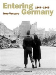 Entering Germany: 1944-1949 – 9783822859087, hardcover, Tony Vaccaro
