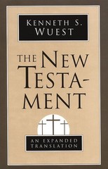The New Testament: An Expanded Translation – paperback Wuest, Kenneth S.