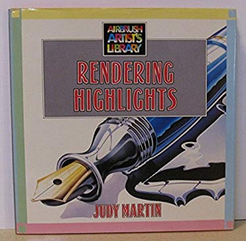 Rendering Highlights Hardcover Judy Martin