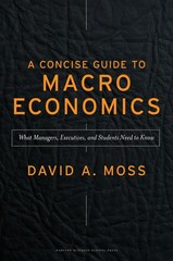 A Concise Guide to Macroeconomics: What Managers, Executives, and Students N…