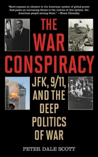 Peter Dale Scott The War Conspiracy (Paperback)