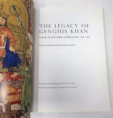 The Legacy Genghis Khan: Courtly Art and Culture Western Asia, 1256-1353 Khan