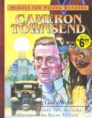 Cameron Townsend: Planting God’s Word (Heroes for Young Readers) – GOOD