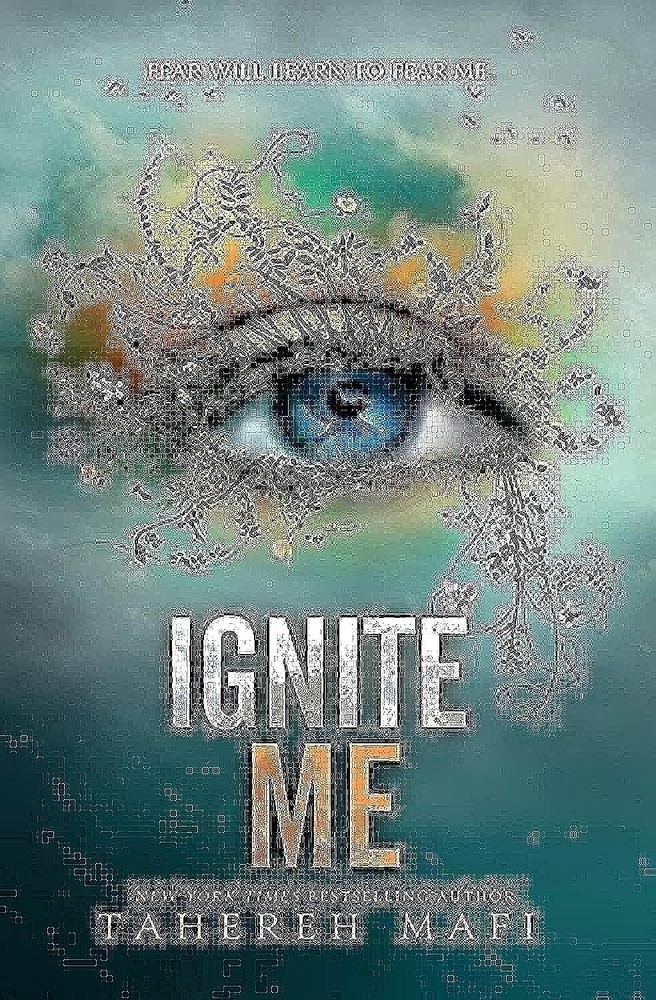 Ignite Me (Shatter Me: Series One, 3) – hardcover Mafi, Tahereh