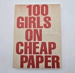 100 Girls on Cheap Paper : Drawings Tina Berning by Tina Berning 2009 Paperback
