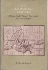 The Astonished Traveler William Darby Frontier Geographer 1981 Kennedy HC VTG