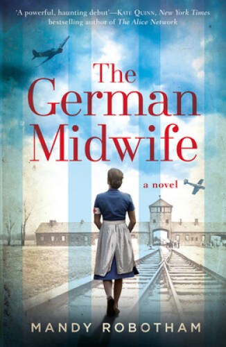 German Midwife – Paperback By Robotham, Mandy – GOOD