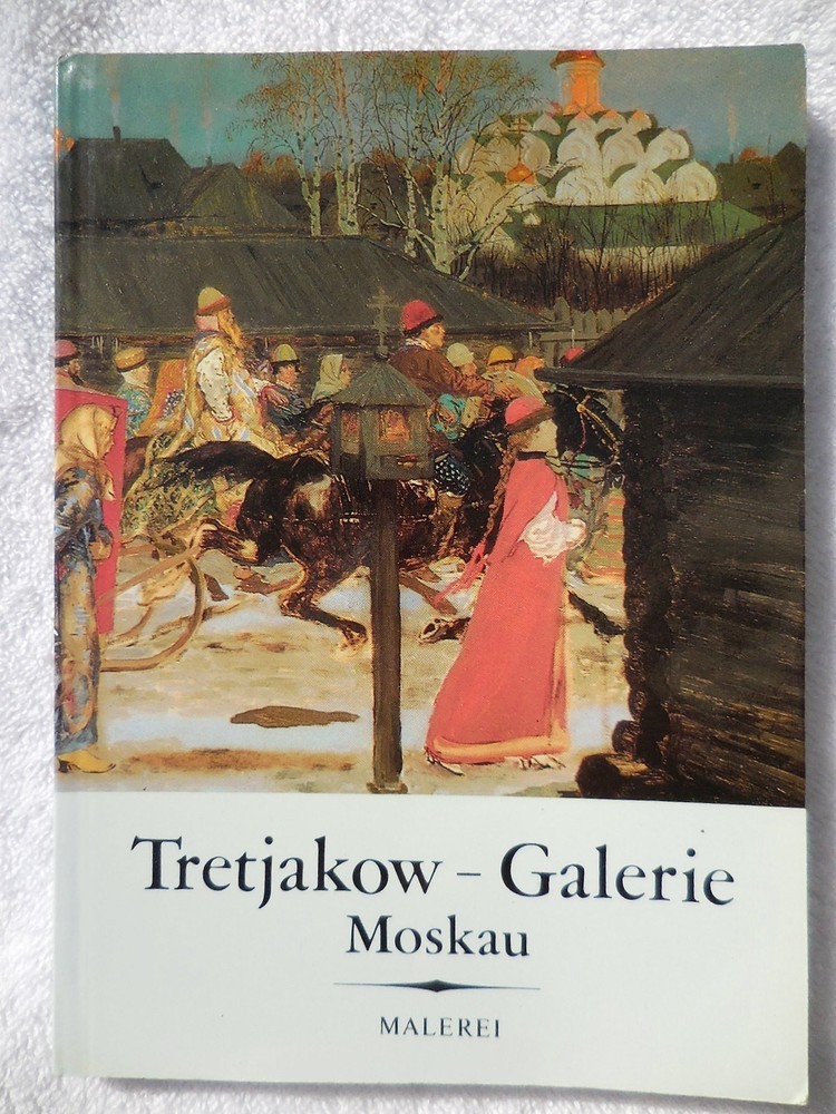 RUSSIAN Tretyakovskaya Galereya Zhivopis MUSEUM GUIDE GERMAN Tretjakow Galerie