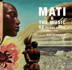 Mati & The Music: 52 Record Covers 1955-2005 by Mati Klarwein: Used
