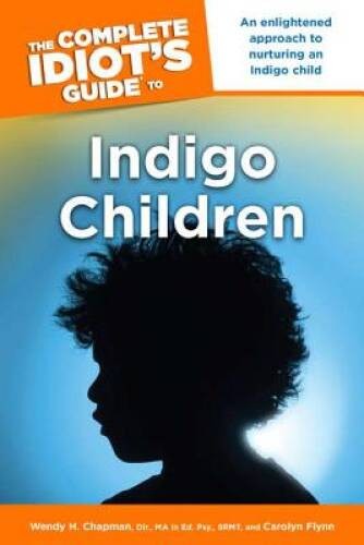 The Complete Idiot’s Guide to Indigo Children – Paperback – VERY GOOD