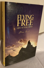 Flying Free Life After Crisis Dean Rush HBDJ 2011 SIGNED
