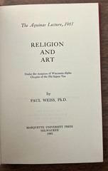 RELIGION AND ART, Paul Weiss, Philosophy (Thomas Aquinas Lecture, 1963)