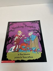 Vanishing Pumpkin The by Tony Johnston 1st Scholastic Printing 1992