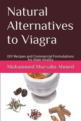 VIAGRA in NATURE GUIDEBOOK: the Alpha Stud’S Natural Recipes to Overcome Erectil