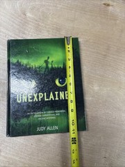 Unexplained : An Encyclopedia of Curious Phenomena, Strange Superstitions Allen