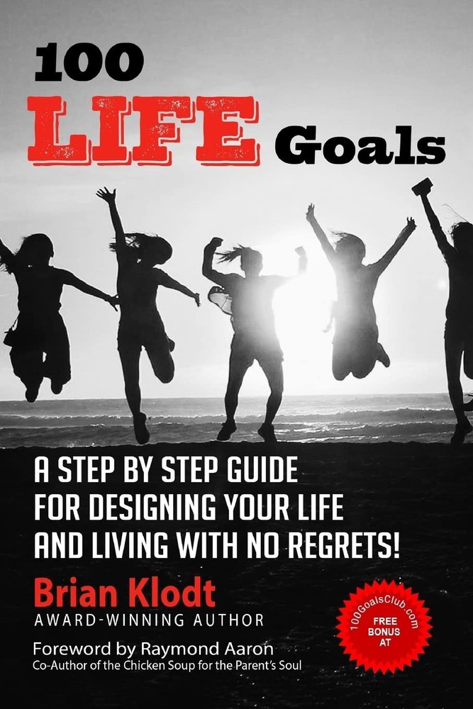 100 Life Goals: A Step by Step Guide for Designing Your Life and Living with…
