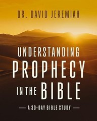 Understanding Biblical Prophecy: A 30-Day Bible Study