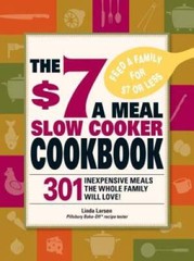 The $7 a Meal Slow Cooker Cookbook: 301 Delicious, Nutritious Recipes the – GOOD