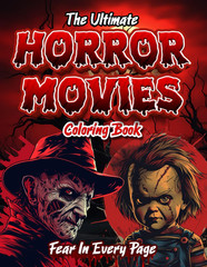 The Ultimate Horror Coloring Book for Adults: Your Favorite Scary Creatures from