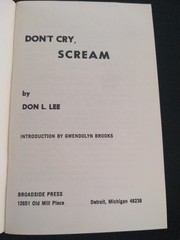 Black Words that Say: Don’t Cry, Scream Don L. Lee – 1st edition 4th printing