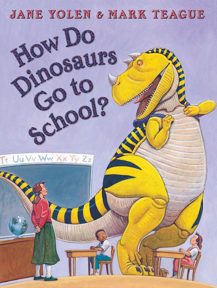 How Do Dinosaurs Go to School? – hardcover Jane Yolen|Mark Teague