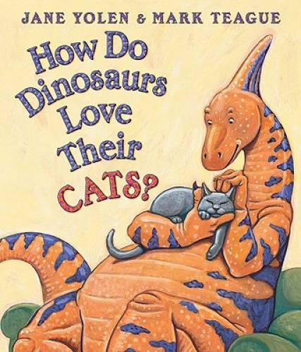 How Do Dinosaurs Love Their Cats? – Board book By Yolen, Jane – VERY GOOD