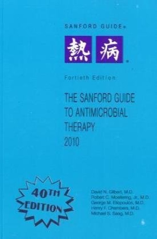 Sanford Guide to Antimicrobial Therapy, 2010 Guide to Antimicrobi