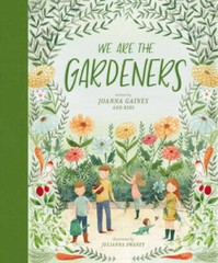 We Are the Gardeners – Hardcover By Gaines, Joanna – GOOD