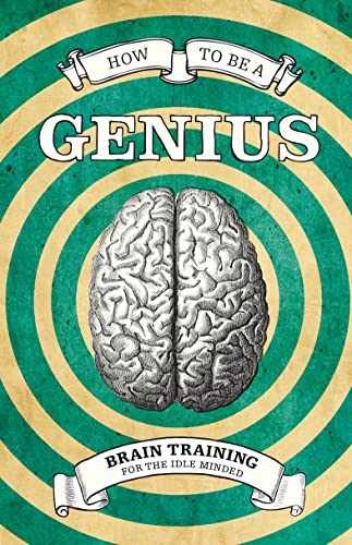 How to Be a Genius: Brain Training for – Hardcover, by Allen Robert – Very Good
