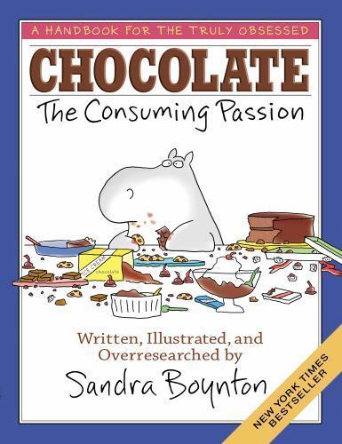 Chocolate: The Consuming Passion by Boynton, Sandra