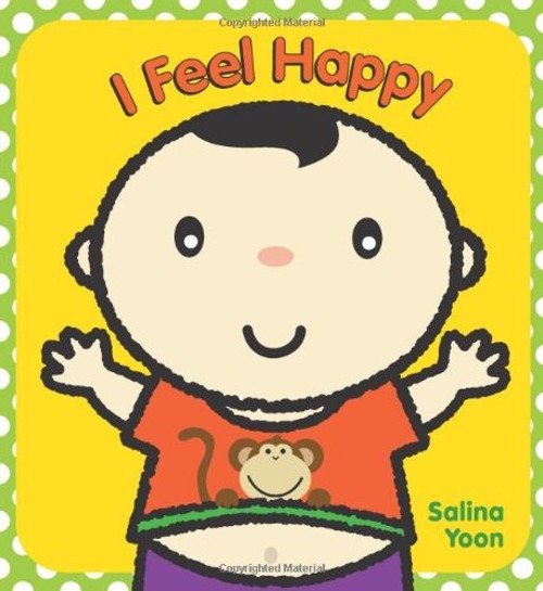 I Feel Happy Board Books Salina Yoon