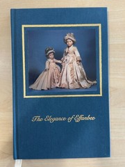 The elegance of Effanbee: As shown by the „Ladies of fashion:” Effanbee historic
