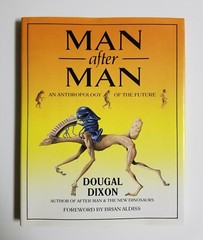 Man After Man: An Anthropology of the Future by Dougal Dixon