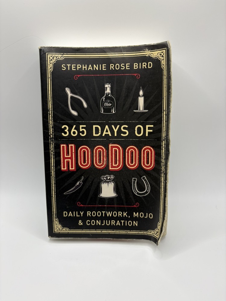 365 Days of Hoodoo:Daily Rootwork, Mojo & Conjuration, Bird, Stephanie Rose used