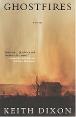 Ghostfires: A Novel Dixon, Keith Free Shipping