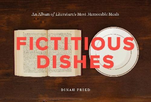Fictitious Dishes: An Album of Literature’s Most Memorable Meals – GOOD