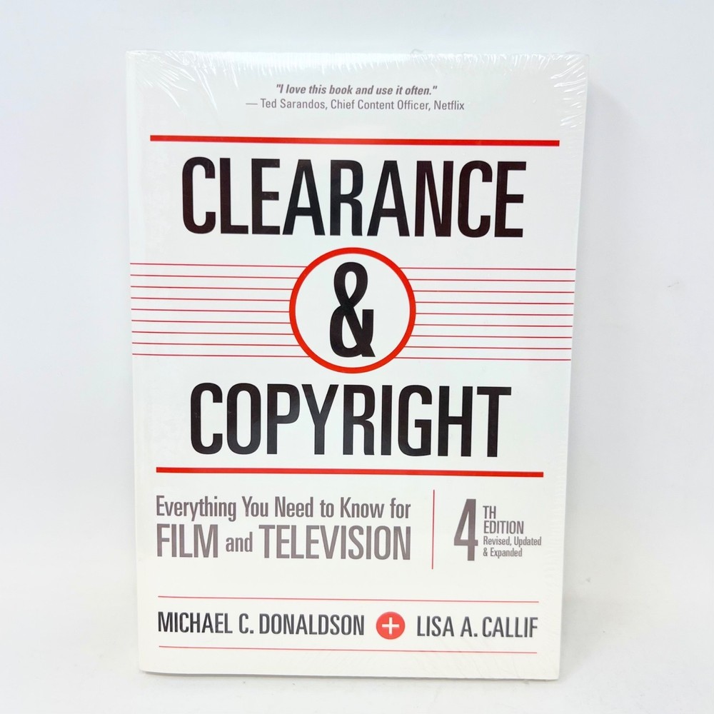 Clearance & Copyright, 4th Edition: Everything You Need to Know for Film and Tel