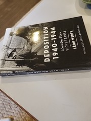 DEPOSITION 1940-1944: A SECRET DIARY OF LIFE IN VICHY By Leon Werth & David Ball
