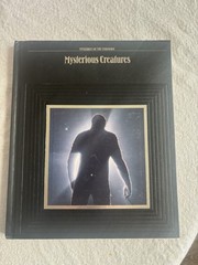 Mysteries of the Unknown Ser.: Mysterious Creatures by Time-Life Books…