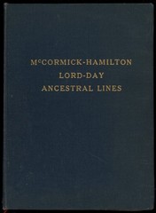 [Signed] McCormick-Hamilton Lord-Day Ancestral Lines. Genealogy (1957)